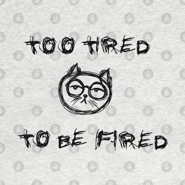 Too tired to be fired by HelenaCooper